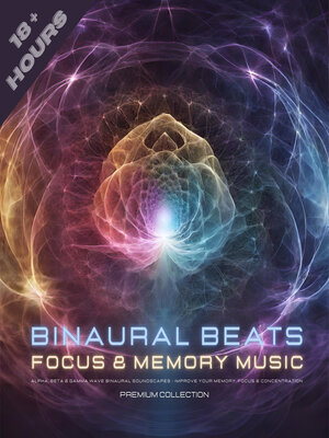 cover image of Binaural Beats for Deep Focus & Accelerated Learning-- 3 in 1 Bundle--Premium Collection